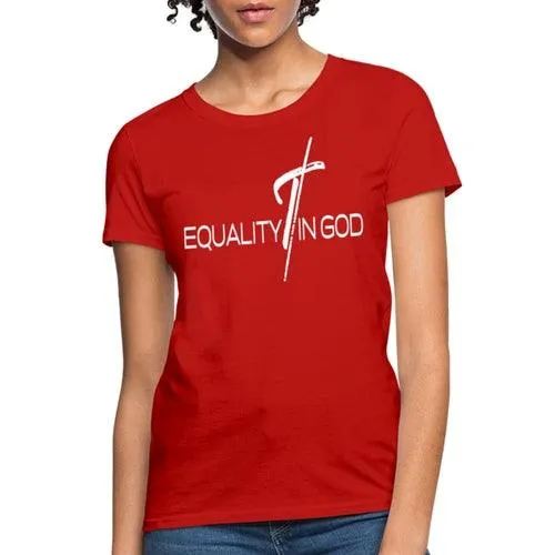 Womens T-shirt, Equality In God  Graphic Tee